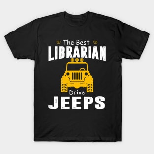 The Best Librarian Drive Jeeps Jeep Lover T-Shirt